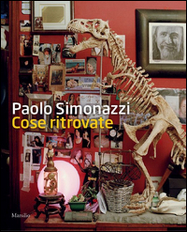 Paolo Simonazzi. Cose ritrovate - Librerie.coop Paolo Simonazzi. Cose ritrovate - Librerie.coop