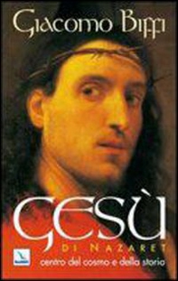 Gesù di Nazaret centro del cosmo e della storia - Librerie.coop Gesù di Nazaret centro del cosmo e della storia - Librerie.coop