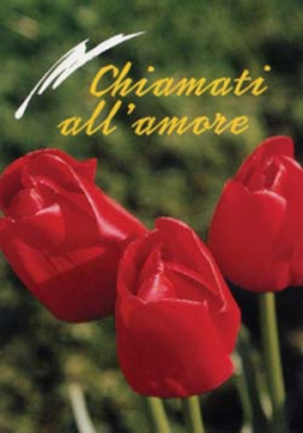 Chiamati all'amore - Librerie.coop Chiamati all'amore - Librerie.coop