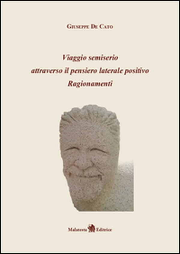 Viaggio semiserio attraverso il pensiero laterale positivo - Librerie.coop Viaggio semiserio attraverso il pensiero laterale positivo - Librerie.coop