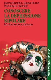 Conoscere la depressione bipolare. 80 domande e risposte - Librerie.coop Conoscere la depressione bipolare. 80 domande e risposte - Librerie.coop