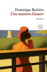 Una maniera d'amare - Librerie.coop