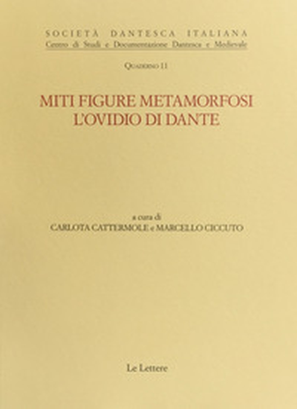 Miti, figure, metamorfosi. L'Ovidio di Dante - Librerie.coop Miti, figure, metamorfosi. L'Ovidio di Dante - Librerie.coop