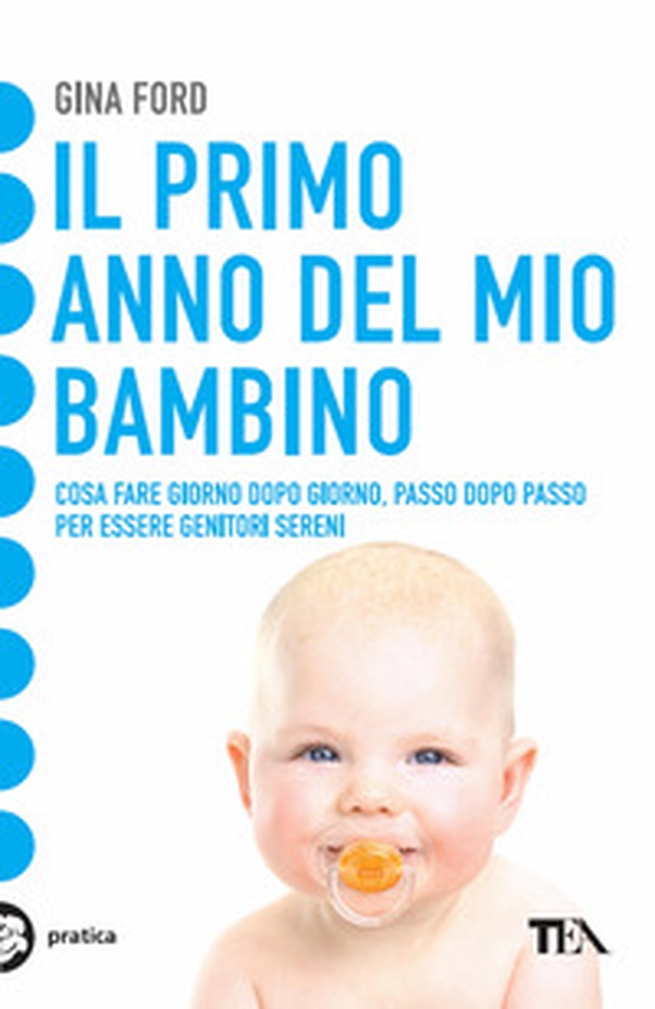 Il primo anno del mio bambino - Librerie.coop Il primo anno del mio bambino - Librerie.coop