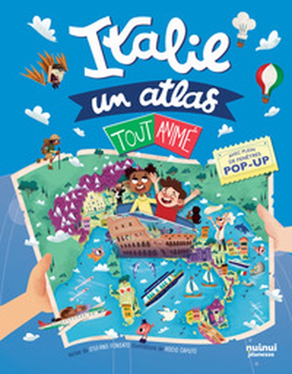 Italie. Un atlas tout animé - Librerie.coop Italie. Un atlas tout animé - Librerie.coop