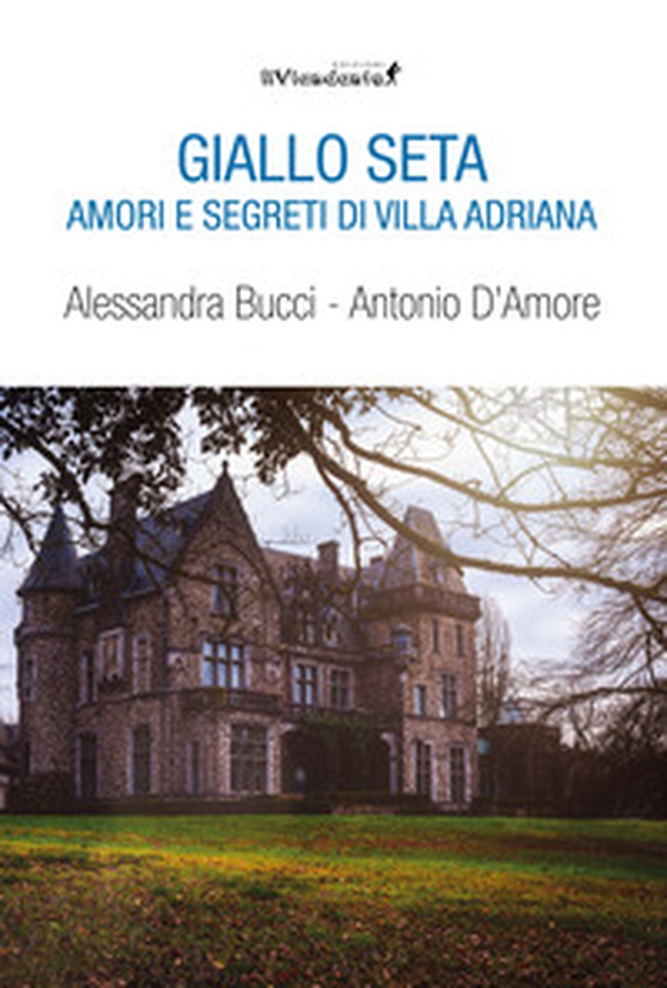 Giallo seta. Amori e segreti di Villa Adriana - Librerie.coop Giallo seta. Amori e segreti di Villa Adriana - Librerie.coop