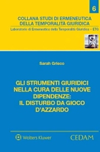 Gli strumenti giuridici nella cura delle nuove dipendenze: il disturbo da gioco d'azzardo - Librerie.coop