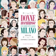 Donne avventurose che hanno fatto grande Milano - Librerie.coop