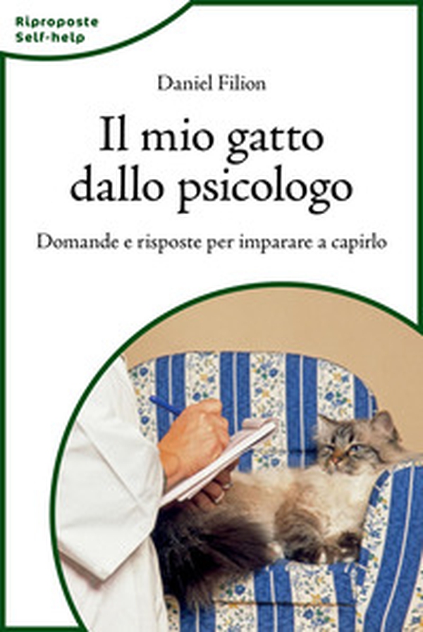 Il mio gatto dallo psicologo. Domande e risposte per imparare a capirlo - Librerie.coop Il mio gatto dallo psicologo. Domande e risposte per imparare a capirlo - Librerie.coop
