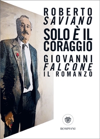 Solo è il coraggio - Librerie.coop Solo è il coraggio - Librerie.coop