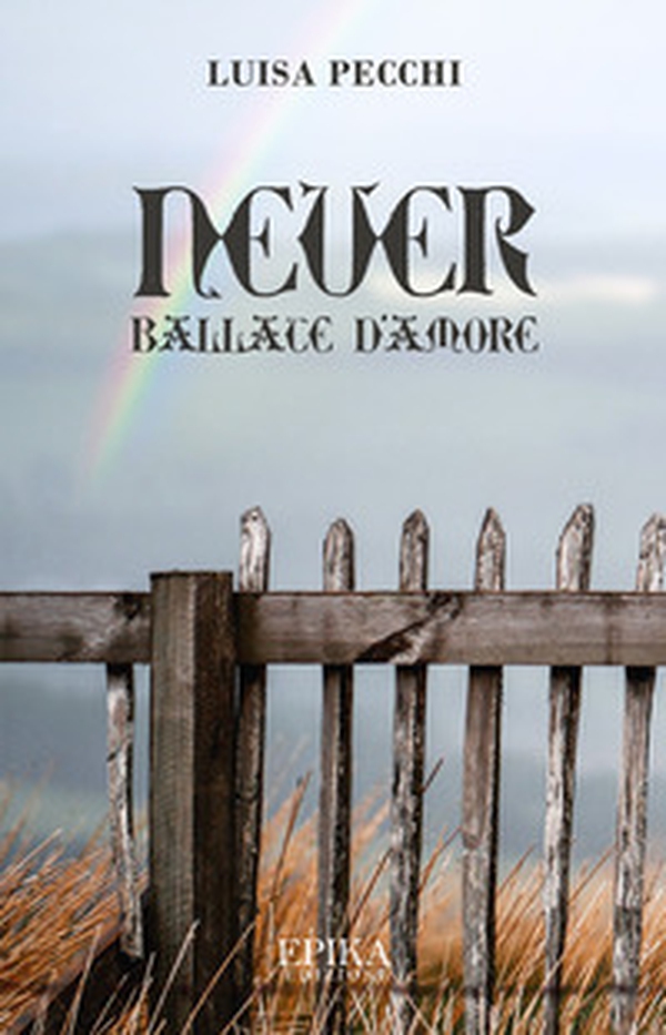 Never. Ballate d'amore - Librerie.coop Never. Ballate d'amore - Librerie.coop