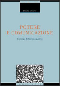 Potere e comunicazione. Sociologie dell'opinione pubblica - Librerie.coop