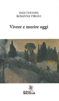 Vivere e morire oggi - Librerie.coop