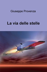 La via delle stelle. Alla scoperta di un esopianeta - Librerie.coop