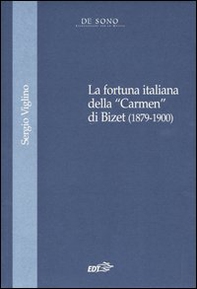 La fortuna italiana della «Carmen» di Bizet (1879-1900) - Librerie.coop La fortuna italiana della «Carmen» di Bizet (1879-1900) - Librerie.coop