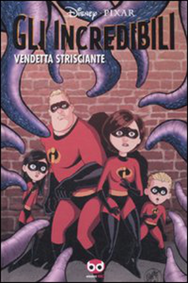 Gli incredibili. Vendetta strisciante - Librerie.coop Gli incredibili. Vendetta strisciante - Librerie.coop