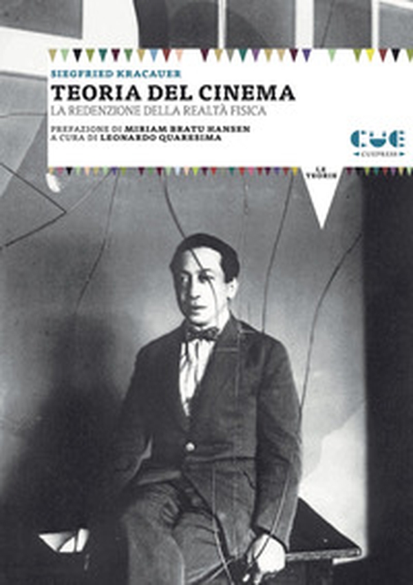 Teoria del cinema. La redenzione della realtà fisica - Librerie.coop Teoria del cinema. La redenzione della realtà fisica - Librerie.coop