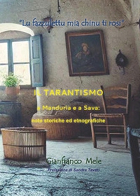 «Lu fazzulettu mia chinu ti rosi». Il tarantismo a Manduria e a Sava. Note storiche ed etnografiche - Librerie.coop