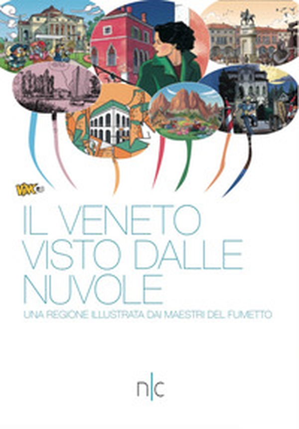 Il Veneto visto dalle nuvole. Una regione illustrata dai maestri del fumetto - Librerie.coop Il Veneto visto dalle nuvole. Una regione illustrata dai maestri del fumetto - Librerie.coop