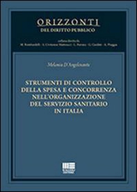 Strumenti di controllo della spesa e concorrenza nell'organizzazione del servizio sanitario in Italia - Librerie.coop