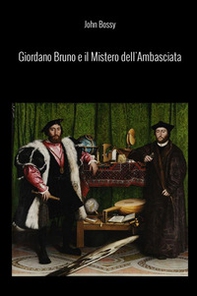 Giordano Bruno e il mistero dell'ambasciata - Librerie.coop