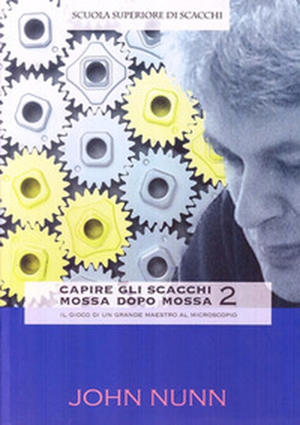 Capire gli scacchi mossa dopo mossa 2 - Librerie.coop Capire gli scacchi mossa dopo mossa 2 - Librerie.coop