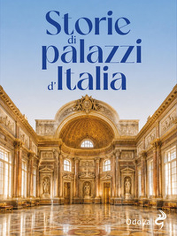 Storie di palazzi d'Italia - Librerie.coop