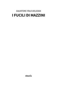 I fucili di Mazzini - Librerie.coop