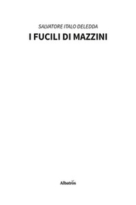 I fucili di Mazzini - Librerie.coop I fucili di Mazzini - Librerie.coop