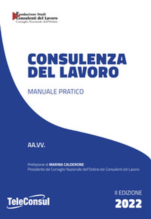 Consulenza del lavoro. Manuale pratico - Librerie.coop Consulenza del lavoro. Manuale pratico - Librerie.coop