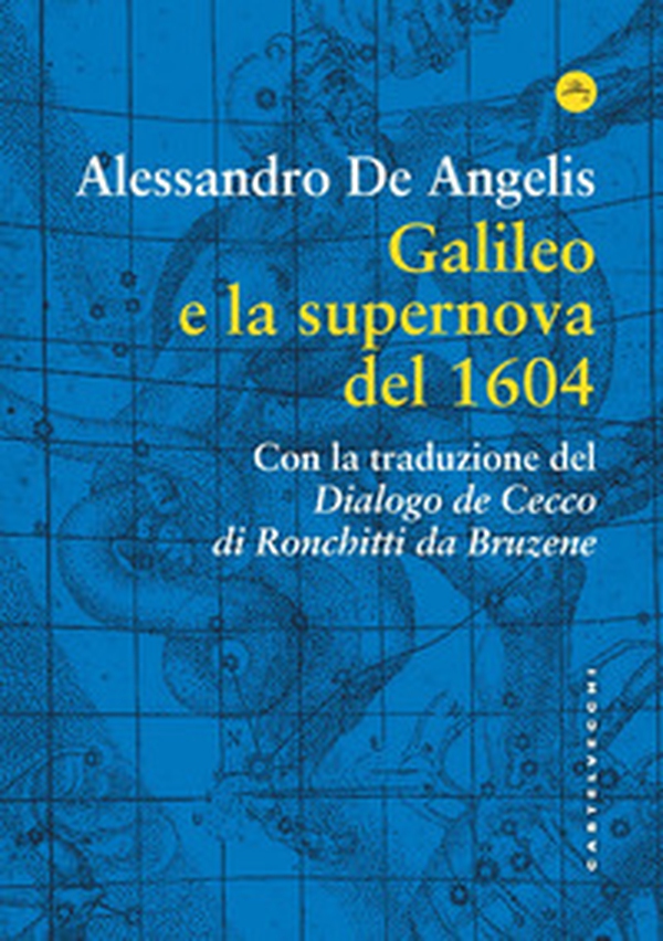 Galileo e la supernova del 1604 - Librerie.coop Galileo e la supernova del 1604 - Librerie.coop
