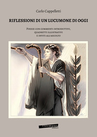 Riflessione di un lucumone di oggi. Poesie con commenti introduttivi, quadretti illustrativi e inviti all'ascolto - Librerie.coop Riflessione di un lucumone di oggi. Poesie con commenti introduttivi, quadretti illustrativi e inviti all'ascolto - Librerie.coop