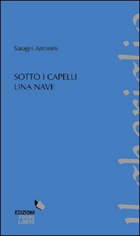 Sotto i capelli una nave - Librerie.coop