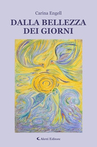 Dalla bellezza dei giorni - Librerie.coop