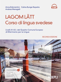 Lagom Latt. Corso di lingua svedese. Livelli A1-A2 del quadro comune europeo di riferimento per le lingue - Librerie.coop