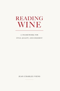 Reading wine. A framework for style, quality, and judgement - Librerie.coop