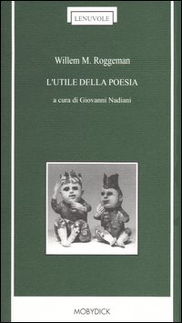 L'utile della poesia. Testo neerlandese a fronte - Librerie.coop L'utile della poesia. Testo neerlandese a fronte - Librerie.coop