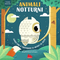 Animali notturni. Figure magiche - Librerie.coop