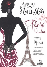 Sono una stilista a Parigi. Con adesivi - Librerie.coop Sono una stilista a Parigi. Con adesivi - Librerie.coop
