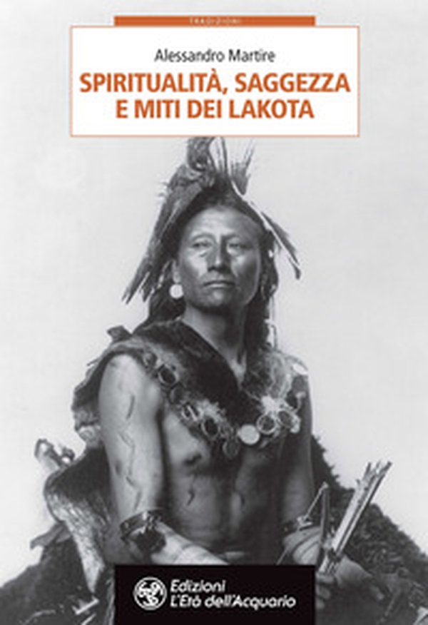 Spiritualità, saggezza e miti dei Lakota - Librerie.coop Spiritualità, saggezza e miti dei Lakota - Librerie.coop