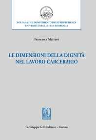 Le dimensioni della dignità nel lavoro carcerario - e-Book - Librerie.coop Le dimensioni della dignità nel lavoro carcerario - e-Book - Librerie.coop