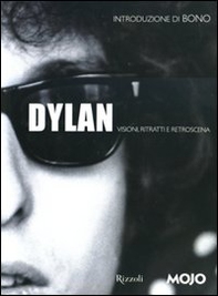 Dylan. Visioni, ritratti e retroscena - Librerie.coop