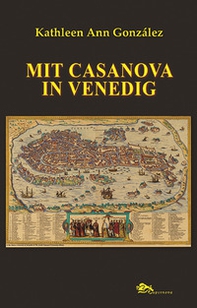 Mit Casanova in Venedig - Librerie.coop