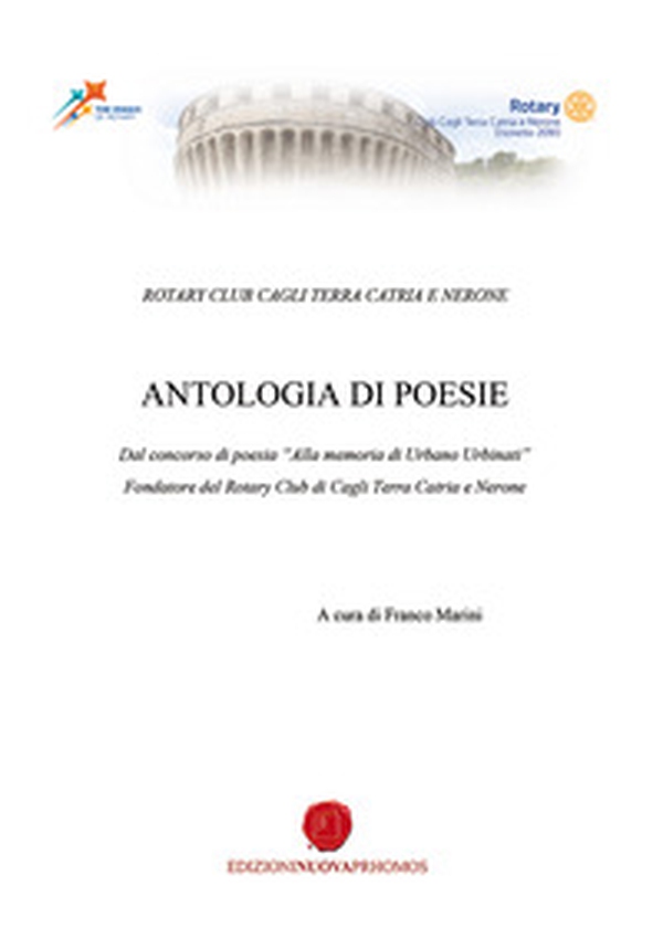 Antologia di poesie. Dal concorso di poesia «Alla memoria di Urbano Urbinati», Fondatore del Rotary Club di Cagli Terra Catria e Nerone - Librerie.coop