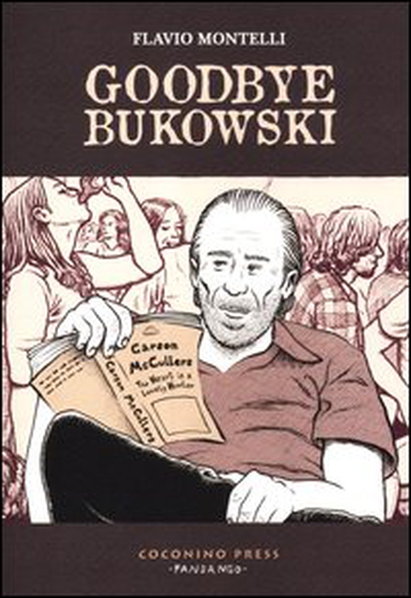 Goodbye Bukowski - Librerie.coop Goodbye Bukowski - Librerie.coop