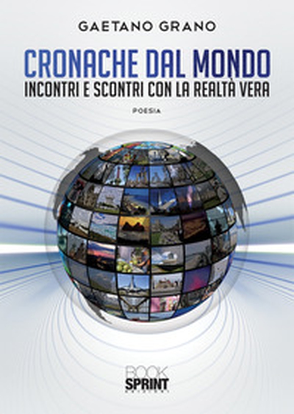Cronache dal mondo. Incontri e scontri con la realtà vera - Librerie.coop Cronache dal mondo. Incontri e scontri con la realtà vera - Librerie.coop