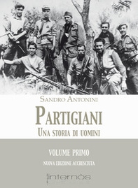 Partigiani. Una storia di uomini - Librerie.coop