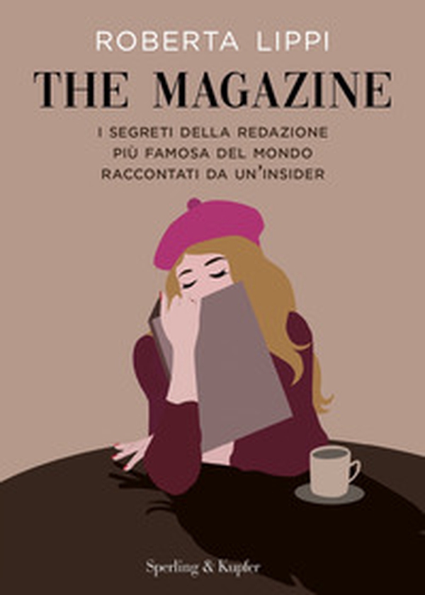 The magazine. I segreti della redazione più famosa del mondo raccontati da un'insider - Librerie.coop The magazine. I segreti della redazione più famosa del mondo raccontati da un'insider - Librerie.coop