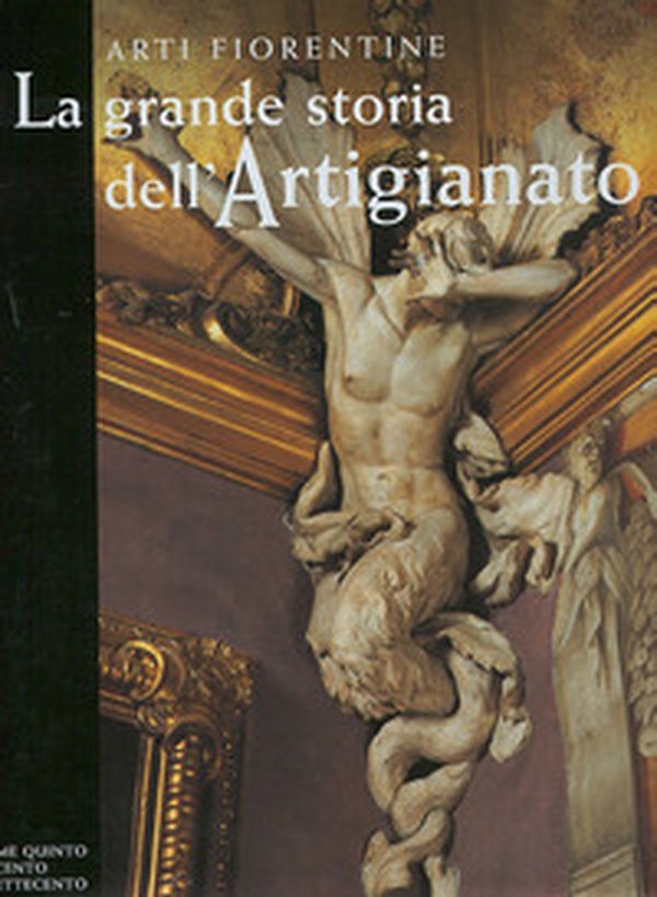 La grande storia dell'artigianato. Arti fiorentine - Vol. 5 - Librerie.coop