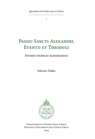 Passio Sancti Alexandri, Eventii et Theoduli - Librerie.coop
